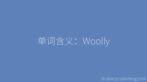 单词含义：Woolly - Thumbnail